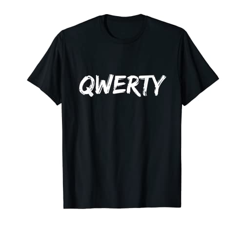 QWERTY es la segunda camiseta favorita de toda mi vida Camiseta