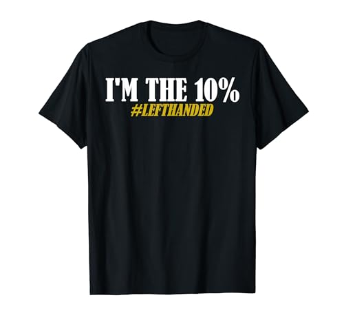 Zurdo Gracioso Soy el 10% #Zurdo Camiseta
