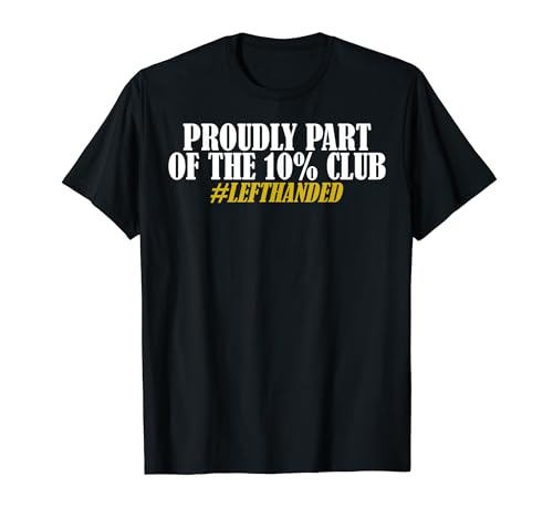 Zurdo Divertido Orgullosamente parte del Club 10% # Zurdo Camiseta