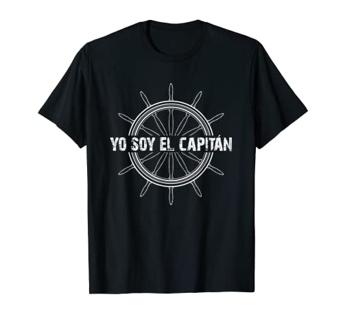 Yo soy el capitán mi barco mis reglas patrón marinero Camiseta