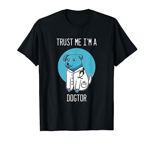 I Am A Dogtor Veterinario Camiseta
