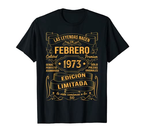 50 Años Cumpleaños Hombre Las Leyendas Nacen En Febrero 1973 Camiseta